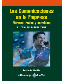 Las comunicaciones en la empresa - normas, redes y servicios - 2ª ed. actualizada