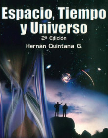 Espacio, tiempo y universo -  2ª ed.