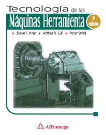 TECNOLOGÍA DE LAS MAQUINAS HERRAMIENTA - 6ª Edición