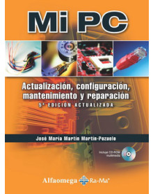 Mi pc - actualización, configuración, mantenimiento y reparación - 5ª ed.