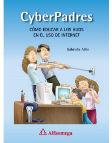 Cyberpadres - cómo educar a los hijos en el uso de internet