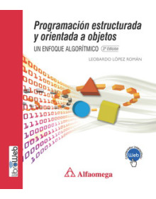 PROGRAMACIÓN ESTRUCTURADA Y ORIENTADA A OBJETOS - Un Enfoque Algorítmico 3ª Edición