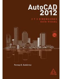 Autocad 2012 - 2 y 3 dimensiones - guía visual