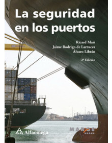 La seguridad en los puertos - 2a ed.