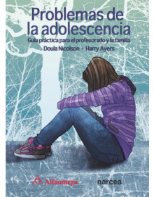Problemas de la adolescencia. guía práctica para el profesorado y la familia