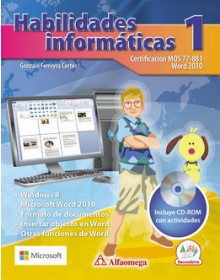 HABILIDADES INFORMÁTICAS 1 - Certificación MOS 77-881. Word 2010