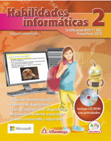HABILIDADES INFORMÁTICAS 2 - Certificación MOS 77-883. PowerPoint 2010