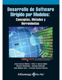 Desarrollo de software dirigido por modelos: conceptos, métodos y herramientas