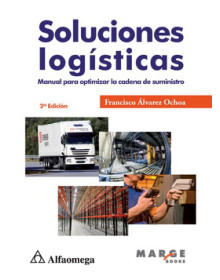 Soluciones logísticas - manual para optimizar la cadena de suministro
