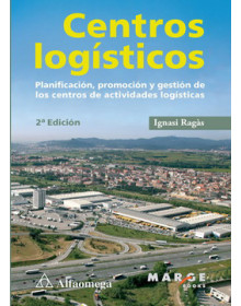 Centros logísticos - planificación, promoción y gestión de los centros de actividades logísticas