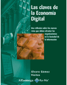 Las claves de la economía digital - una reflexión sobre los nuevos retos que deben afrontar las organizaciones en la sociedad de la información