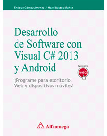 DESARROLLO DEL SOFTWARE CON VISUAL C# 2013 Y ANDROID - ¡Programe para escritorio, web y dispositivos móviles!