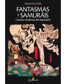 FANTASMAS y SAMURÁIS - Cuentos modernos del viejo Japón