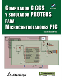 Compilador C CCS y simulador Proteus Para microcontroladores Pic