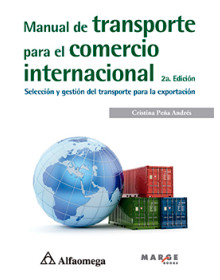 MANUAL DE TRANSPORTE PARA EL COMERCIO INTERNACIONAL Selección y gestión del transporte para la exportación