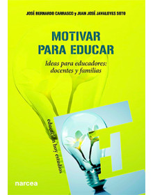 MOTIVAR PARA EDUCAR - Ideas para educadores: docentes y familias