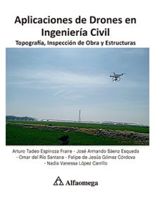 APLICACIONES DE DRONES EN INGENIERÍA CIVIL - Topografía, inspección de obra y estructuras