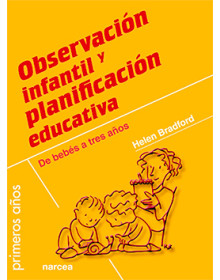 OBSERVACIÓN INFANTIL Y PLANIFICACIÓN EDUCATIVA - De bebés a tres años