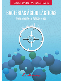BACTERIAS ÁCIDO LÁCTICAS - Fundamentos y Aplicaciones