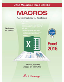MACROS - Automatiza tu trabajo. Excel 2016