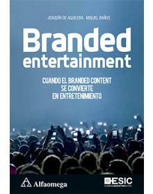 BRANDED ENTERTAINMENT - Cuando el branded content se convierte en entretenimiento