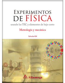 EXPERIMENTOS DE FÍSICA, USANDO LAS TIC Y ELEMENTOS DE BAJO COSTO - Metrología y mecánica