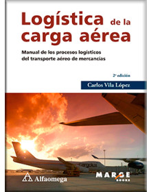 LOGÍSTICA DE LA CARGA AÉREA 2ª Edición