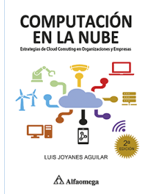 COMPUTACIÓN EN LA NUBE 2ED- Estrategias de Cloud Computing en Organizaciones y Empresas