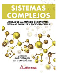 SISTEMAS COMPLEJOS - Aplicados al análisis de fractales, sistemas sociales y socioespaciales