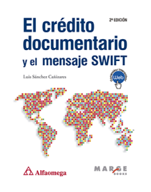 EL CRÉDITO DOCUMENTARIO Y EL MENSAJE SWIFT - 2ª Edición