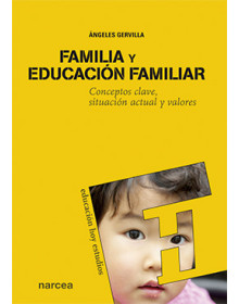 FAMILIA Y EDUCACIÓN FAMILIAR - Conceptos clave, situación actual y valores