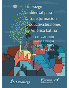 LIDERAZGO AMBIENTAL PARA LA TRANSFORMACIÓN PRODUCTIVA: LECCIONES DE AMÉRICA LATINA