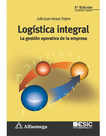 LOGÍSTICA INTEGRAL - La gestión operativa de la empresa 5ª Edición