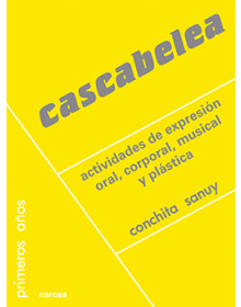 CASCABELEA - Actividades de expresión oral, corporal, musical y plástica
