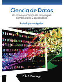 CIENCIA DE DATOS - Un enfoque practico de tecnologías, herramientas y aplicaciones