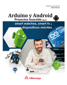 ARDUINO Y ANDROID - Proyectos wearable para smart watches, smart tv y dispositivos móviles