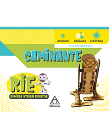 PROYECTO RIE – Robótica Integral Educativa. CAMINANTE