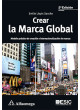 CREAR LA MARCA GLOBAL Modelo práctico de creación e internacionalización de marcas 