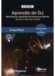 APRENDIZ DE DJ - Manual para la preparación de sesiones de video DJ