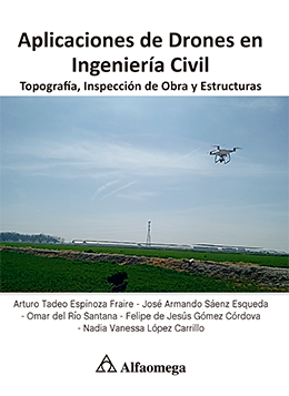 APLICACIONES DE DRONES EN INGENIERÍA CIVIL - Topografía, inspección de obra y estructuras
