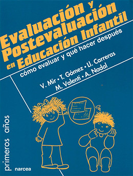 EVALUACIÓN Y POSTEVALUACIÓN EN EDUCACIÓN INFANTIL - Cómo evaluar y qué hacer después