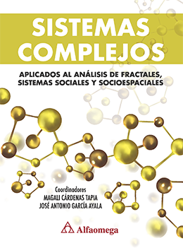 SISTEMAS COMPLEJOS - Aplicados al análisis de fractales, sistemas sociales y socioespaciales