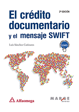 EL CRÉDITO DOCUMENTARIO Y EL MENSAJE SWIFT - 2ª Edición