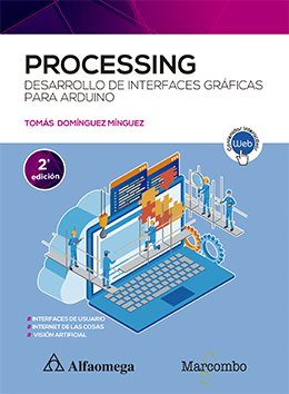 PROCESSING - Desarrollo de interfaces gráficas para Arduino - 2ª Edición