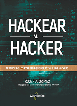 HACKEAR AL HACKER - Aprende de los expertos que derrotan a los hackers