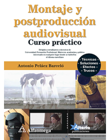 Montaje y postproducción audiovisual Curso práctico 