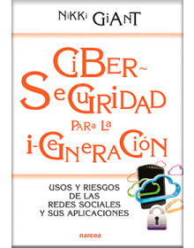 CIBERSEGURIDAD PARA LA I-GENERACIÓN - Usos y riesgos de las redes sociales y sus aplicaciones