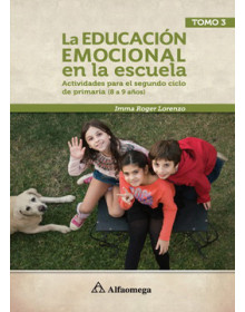 Educación emocional en la escuela - actividades para el aula, dirigidas a niños de 8 a 9 años - tomo 3