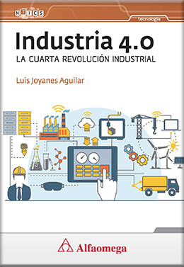 INDUSTRIA 4.0 - La cuarta revolución industrial